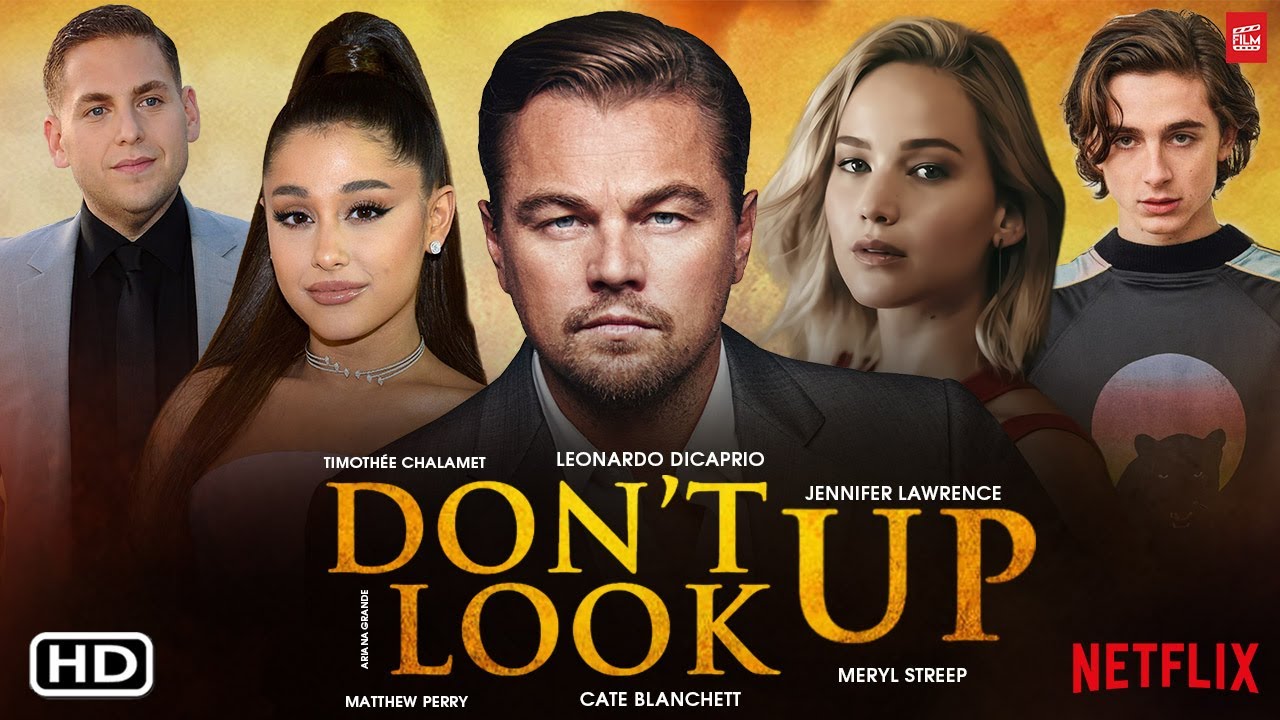 ‘DON’T LOOK UP’, LA NUEVA PELÍCULA DE NETFLIX PROTAGONIZADA POR ...